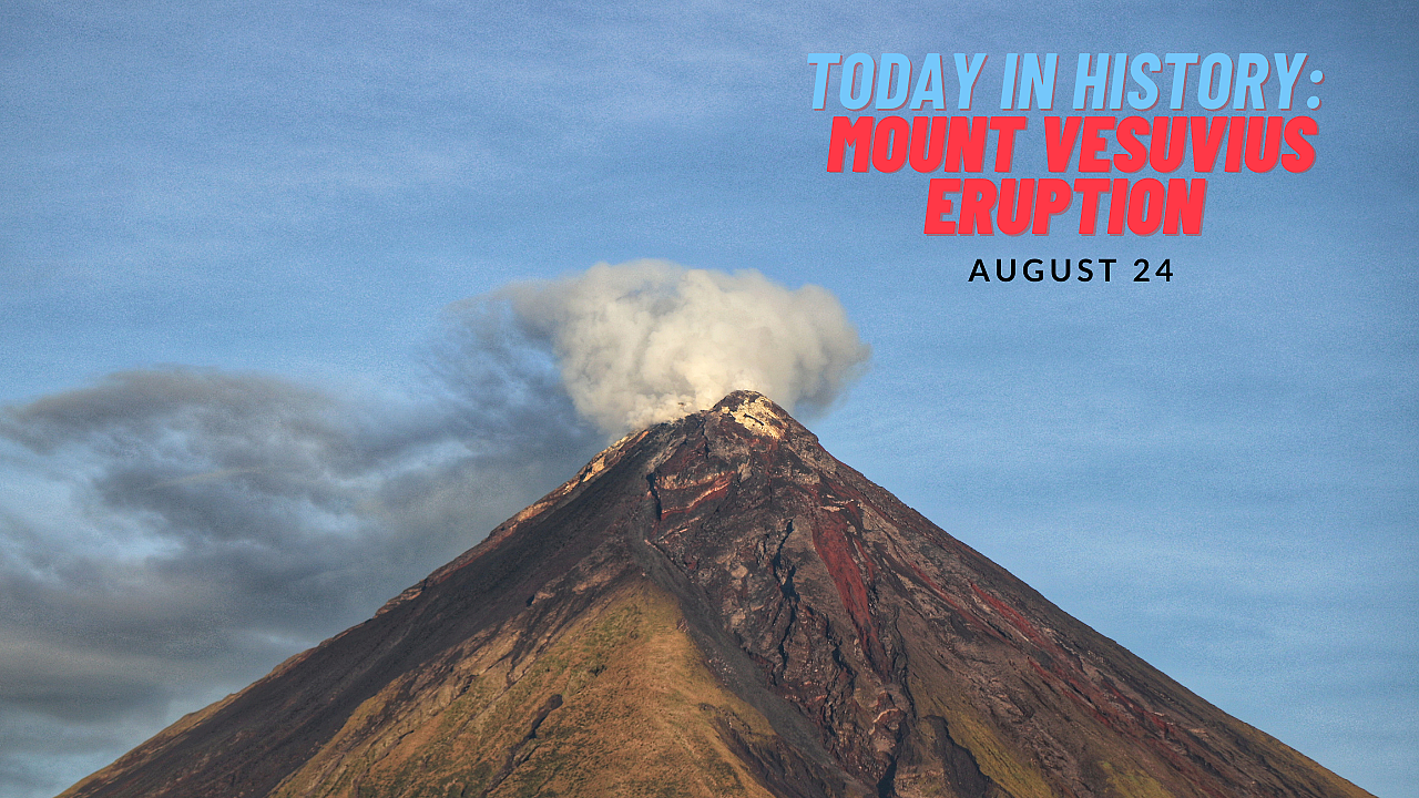 Remembering History: Mount Vesuvius Eruption Shakes Pompeii on August 24